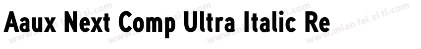Aaux Next Comp Ultra Italic Regular字体转换